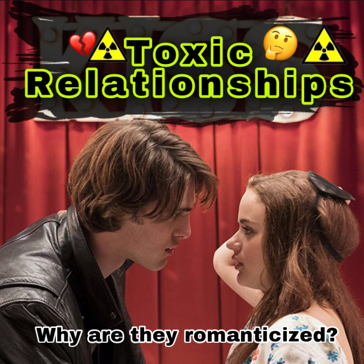 Romanticizing Toxic Relationships