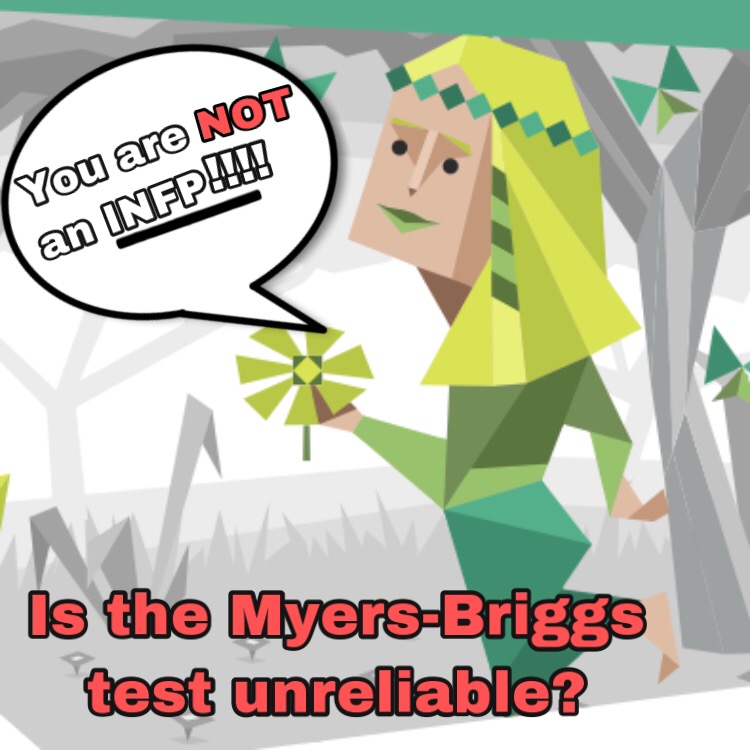 The Myers-Briggs Personality Test Is Unreliable.
